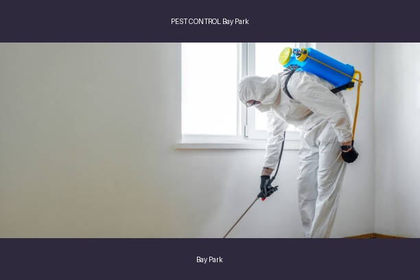 PEST CONTROL Bay Park